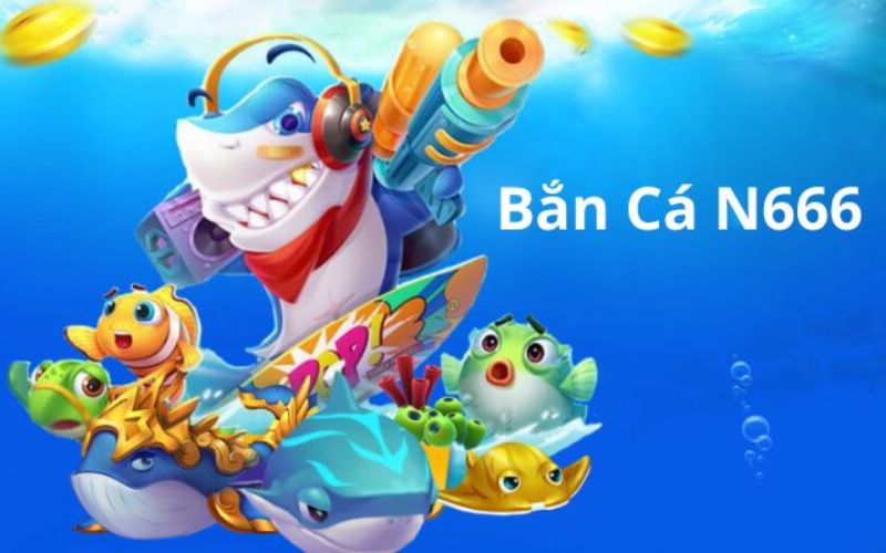 Giới thiệu game bắn cá n666